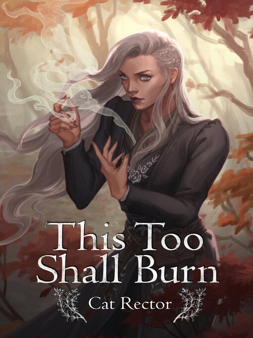 Title details for This Too Shall Burn by Cat Rector - Available